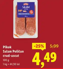 Lidl Pikok Salam Poličan crud-uscat Ofertă