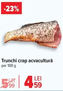 Carrefour Trunchi crap acvacultură Ofertă