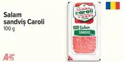 Carrefour Salam sandvis Caroli Ofertă