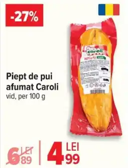 Carrefour Piept de pui afumat Caroli Ofertă