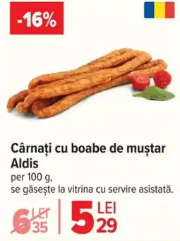 Carrefour Cârnaţi cu boabe de muştar Aldis Ofertă