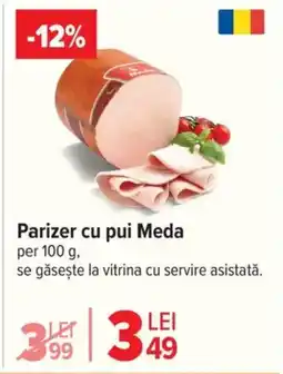 Carrefour Parizer cu pui Meda Ofertă