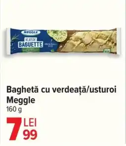 Carrefour Baghetă cu verdeaţă/usturoi Meggle Ofertă