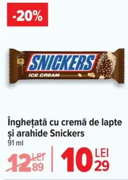 Carrefour îngheţată cu cremă de lapte şi arahide Snickers Ofertă