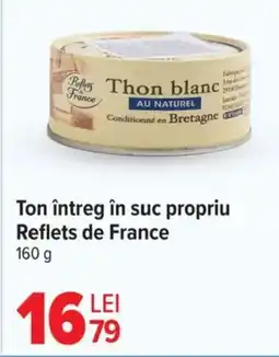 Carrefour Ton întreg în suc propriu Reflets de France Ofertă