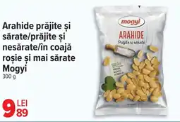 Arahide prăjite şi sǎrate/prăjite şi nesărate/în coajă roşie şi mai sărate Mogyi