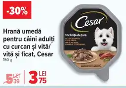 Carrefour Hrană umedă pentru câini adulți cu curcan şi vitǎ/ vită şi ficat, Cesar Ofertă