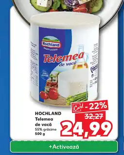 Kaufland HOCHLAND Telemea de vacă Ofertă