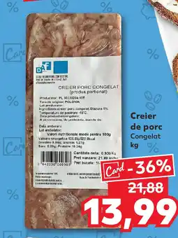 Kaufland Creier de porc Congelat Ofertă