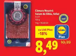 Lidl Cămara Noastră Salam de Sibiu, feliat Ofertă
