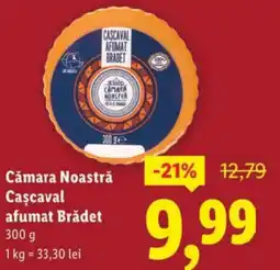 Lidl Cămara Noastră Cascaval afumat Brăǎdet Ofertă