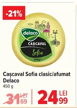 Carrefour Market Caşcaval Sofia clasic/afumat Delaco Ofertă