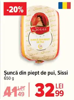 Carrefour Şuncă din piept de pui, Sissi Ofertă
