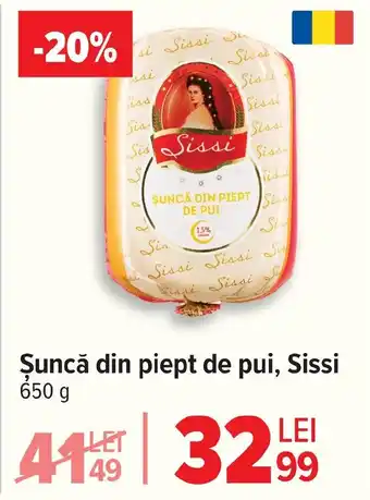 Carrefour Şuncă din piept de pui, Sissi Ofertă