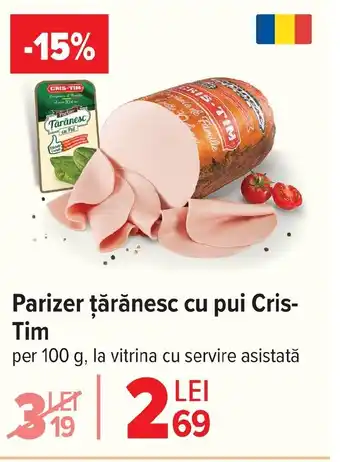 Carrefour Parizer ţărănesc cu pui Cris- Tim Ofertă