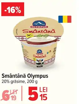 Carrefour Smântână Olympus Ofertă