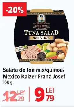 Carrefour Salată de ton mix/quinoa/ Mexico Kaizer Franz Josef Ofertă