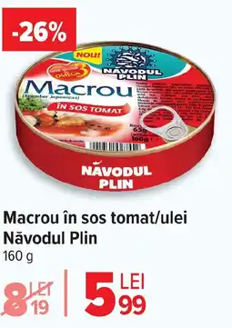 Carrefour Macrou în sos tomat/ulei Năvodul Plin Ofertă