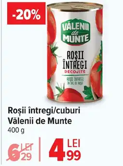 Carrefour Roşii întregi/cuburi Vălenii de Munte Ofertă