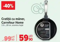 Carrefour Cratiţă cu mâner, Carrefour Home Ofertă