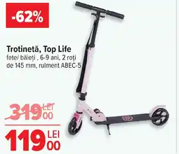 Carrefour Trotinetǎ, Top Life Ofertă