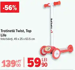 Carrefour Trotinetǎ Twist, Top Life Ofertă