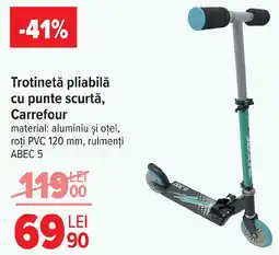 Carrefour Trotinetă pliabilă cu punte scurtă, Carrefour Ofertă