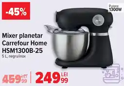 Carrefour Mixer planetar Carrefour Home HSM1300B-25 Ofertă