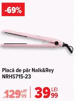 Carrefour Placă de păr Nalk&Rey NRHS715-23 Ofertă