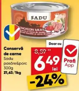 PROFI Conservǎ de carne Sadu pasǎre&porc Ofertă