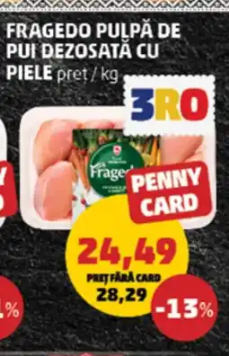 Penny Fragedo pulpă de pui dezosată cu piele Ofertă