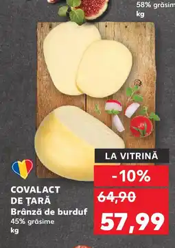 Kaufland COVALACT DE ŢARĂ Brânză de burduf Ofertă
