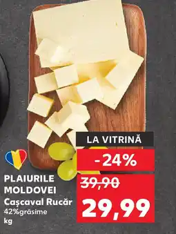 Kaufland PLAIURILE MOLDOVEI Cascaval Rucăr Ofertă
