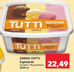 Kaufland CORSO TUTTI Îngheţată Ofertă