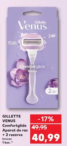 Kaufland GILLETTE Venus Comfortglide Aparat de ras+ 2 rezerve Ofertă