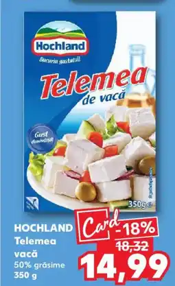 Kaufland HOCHLAND Telemea vacă Ofertă