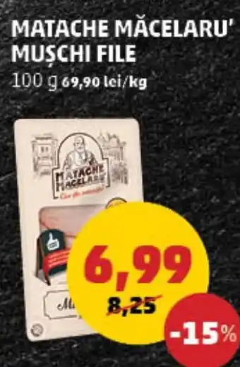 Penny Matache măcelaru' muschi file Ofertă