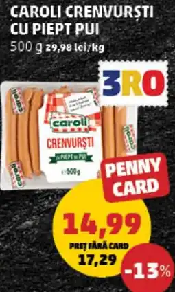 Penny Caroli crenvursti cu piept pui Ofertă