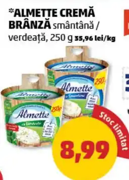 Penny ALMETTE CREMĂ BRÂNZĂ smântânǎ/ verdeață Ofertă