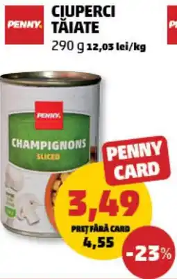 Penny Ciuperci tăiate Ofertă
