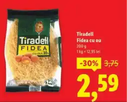 Lidl Tiradell Fidea cu ou Ofertă