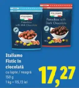 Lidl Italiamo Fistic in ciocolată Ofertă