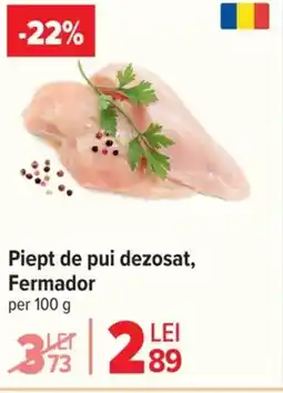 Carrefour Market Piept de pui dezosat, Fermador Ofertă