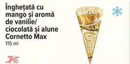 Carrefour Market Îngheţată cu mango şi aromă de vanilie/ ciocolată şi alune Cornetto Max Ofertă