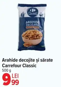 Carrefour Market Arahide decojite și sărate Carrefour Classic Ofertă
