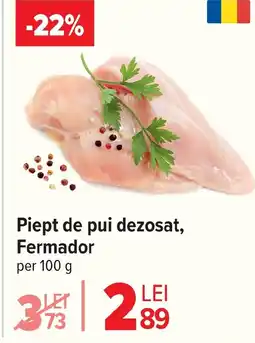 Carrefour Piept de pui dezosat, Fermador Ofertă