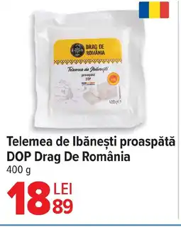 Carrefour Telemea de Ibăneşti proaspătă DOP Drag De România Ofertă
