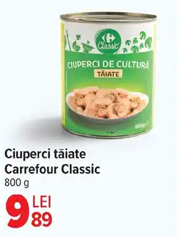 Carrefour Ciuperci tăiate Carrefour Classic Ofertă