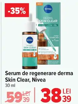 Carrefour Serum de regenerare derma Skin Clear, Nivea Ofertă