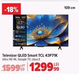 Carrefour Televizor QLED Smart TCL 43P71K Ofertă